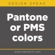 Pantone or PMS colors